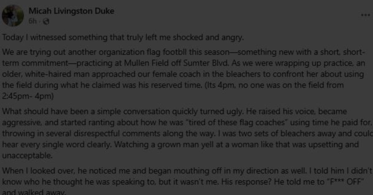 White-Haired League President Aggressively Yelled at Women Coaches, Used Profanity, and Caused a Scene Over a Flag Football Practice at 4 PM At Mullen Field on Sumter Blvd!